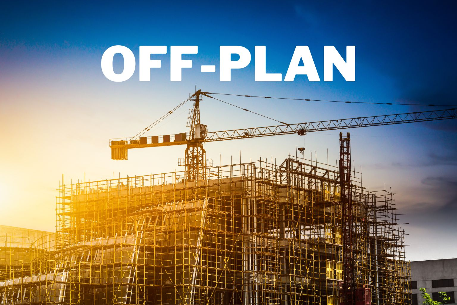 Off-Plan Property: Meaning, Benefits, Risks & UAE Guide