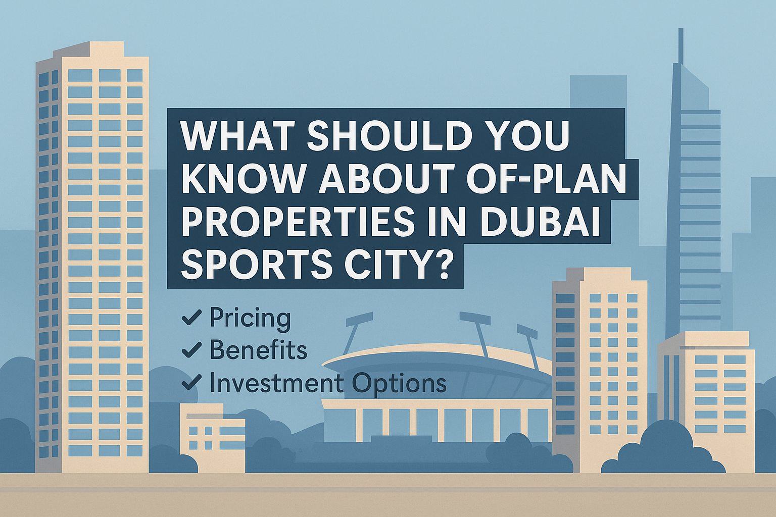 Dubai Sports City Off-Plan Properties: Everything You Need to Know